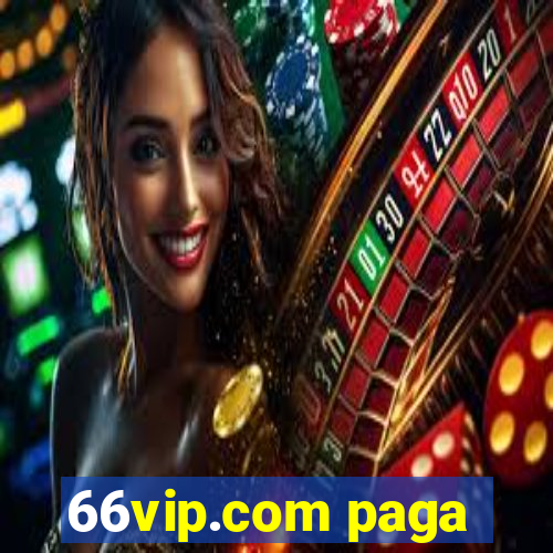 66vip.com paga
